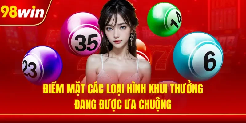Điểm mặt các loại hình quay số đang được ưa chuộng